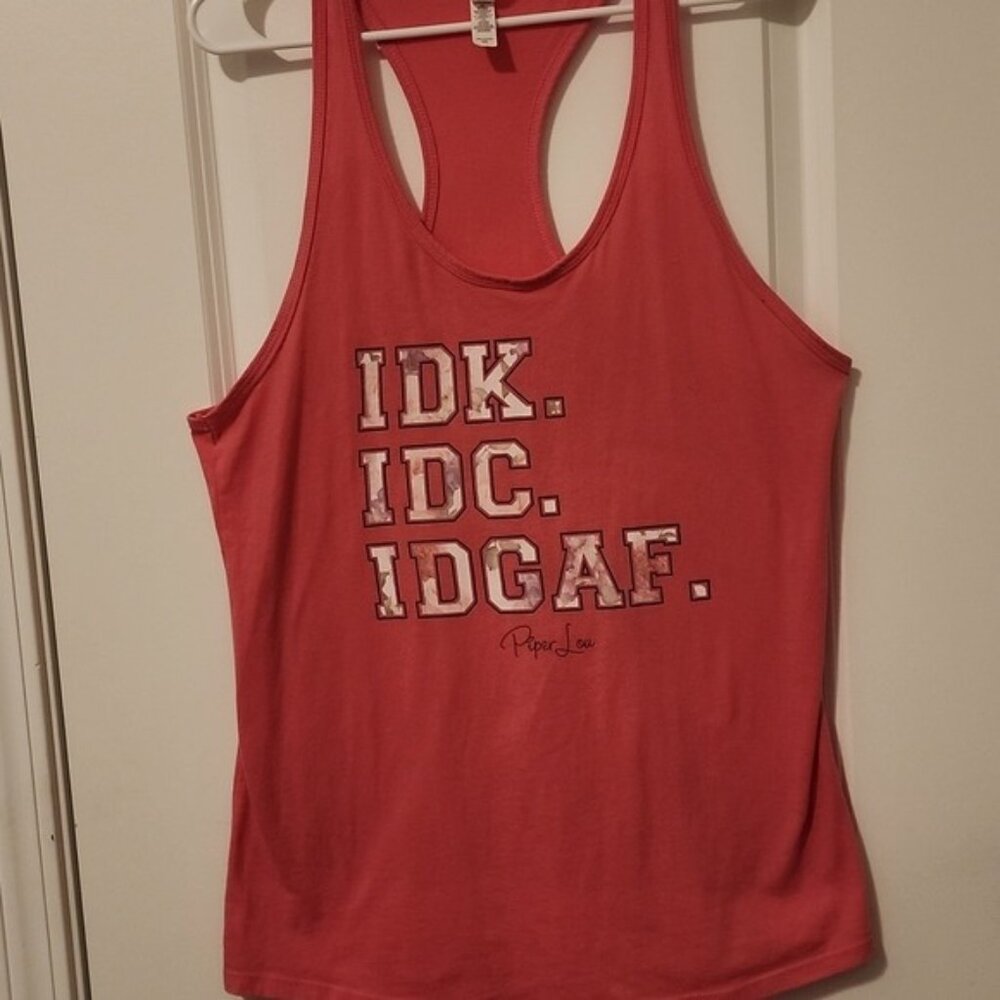 Piper Lou IDK IDC IDGAF Tank Top Size XXL